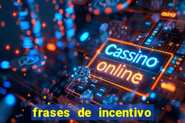 frases de incentivo para jogadores de futebol
